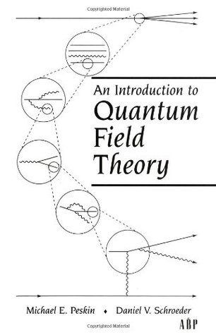 An Introduction To Quantum Field Theory First Edition Michael E Peskin Daniel V Schroeder