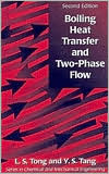 Boiling Heat Transfer And Twophase Flow Second Edition Tang