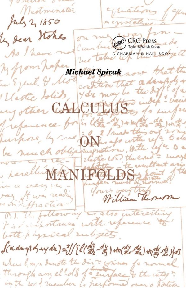 Calculus On Manifolds A Modern Approach To Classical Theorems Of Advanced Calculus First Edition Michael Spivak