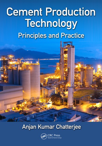 Cement Production Technology Principles And Practice Chatterjee