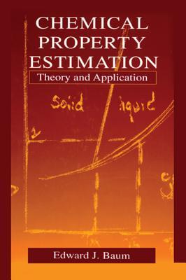 Chemical Property Estimation Theory And Application Edward Baum