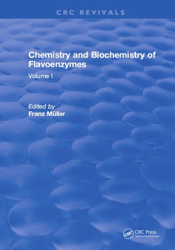 Chemistry And Biochemistry Of Flavoenzymes Volume I Mller