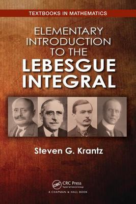 Elementary Introduction To The Lebesgue Integral First Edition Steven G Krantz