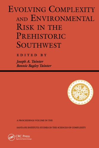 Evolving Complexity And Environmental Risk In The Prehistoric Southwest First Edition Joseph A Tainter