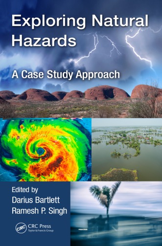 Exploring Natural Hazards A Case Study Approach Bartlett Darius J Singh