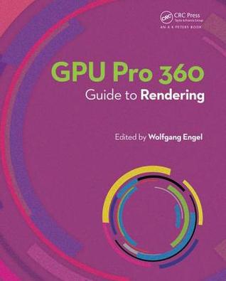 Gpu Pro 360 Guide To Rendering Wolfgang F Engel