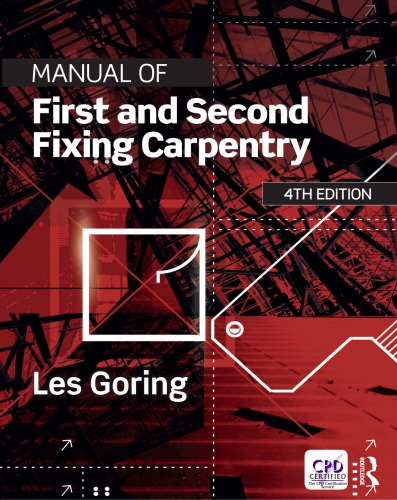 Manual Of First And Second Fixing Carpentry Fourth Edition Goring