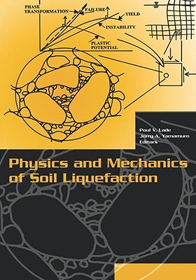 Physics And Mechanics Of Soil Liquefaction Proceedings Of The International Workshop On The Physics And Mechanics Of Soil Liquefaction Baltimore Maryland 1011 September 1998 Lade