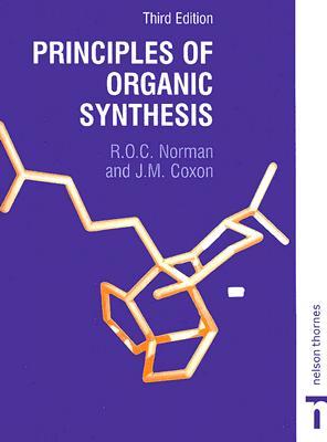 Principles Of Organic Synthesis 3rd Edition 3rd Edition Raymond Bonnett James M Coxon