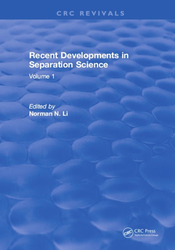 Recent Developments In Separation Science Volume I Li Norman N