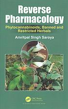 Reverse Pharmacology Phytocannabinoids Banned And Restricted Herbals Amritpal Singh