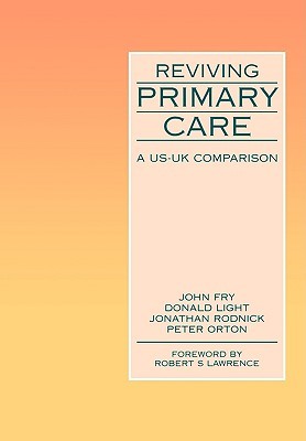 Reviving Primary Carea Usuk Comparison Fry John Light Donald W Lawrence Robert M