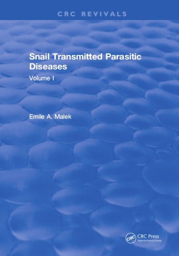Snail Transmitted Parasitic Diseases Volume 1 Malek Emile A