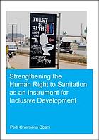 Strengthening The Human Right To Sanitation As An Instrument For Inclusive Development Obani