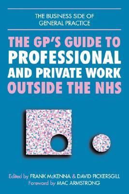The Gps Guide To Professional And Private Work Outside The Nhs Armstrong