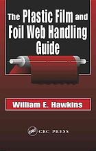 The Plastic Film And Foil Web Handling Guide Hawkins William E