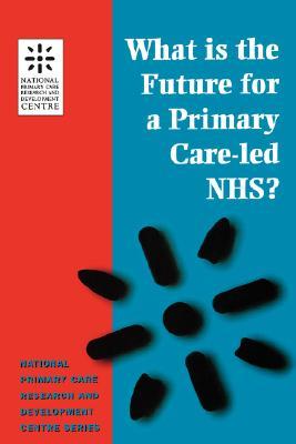 What Is The Future For A Primary Care Led Nhs Linda Gask Boyd