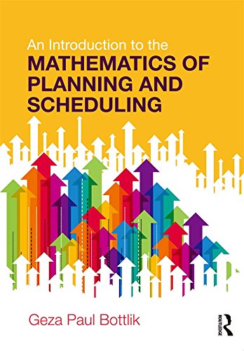 An Introduction To The Mathematics Of Planning And Scheduling First Edition Onlineausg Geza Paul Bottlik