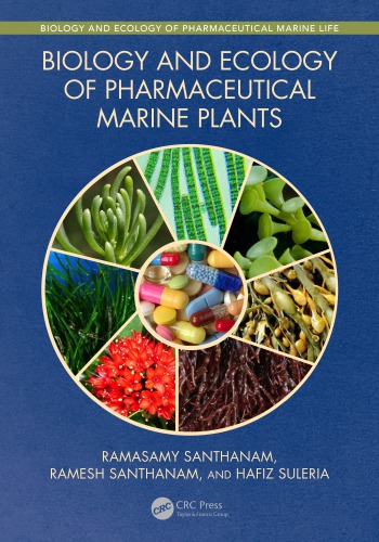 Biology And Ecology Of Pharmaceutical Marine Plants Santhanam