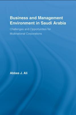 Business And Management Environment In Saudi Arabia Challenges And Opportunities For Multinational Corporations Ali