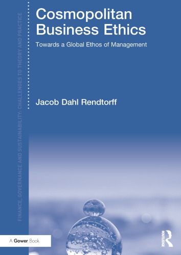 Cosmopolitan Business Ethics Towards A Global Philosophy Of Management Rendtorff