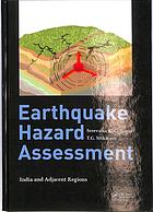 Earthquake Hazard Assessment India And Adjacent Regions Sreevalsa Kolathayar T G Sitharam