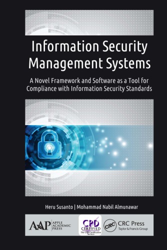 Information Security Management Systems A Novel Framework And Software As A Tool For Compliance With Information Security Standard Almunawar Mohammad Nabil