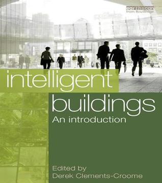 Intelligent Buildings An Introduction Derek Croomeclementseditor