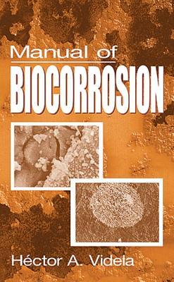 Manual Of Biocorrosion Hector A Videla