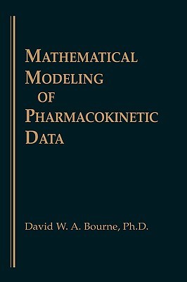 Mathematical Modeling Of Pharmacokinetic Data Bourne Davidw A Strauss