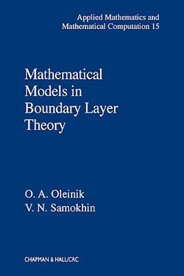 Mathematical Models In Boundary Layer Theory Oa Oleinik Vn Samokhin