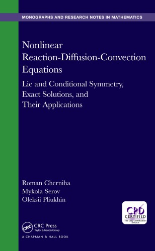 Nonlinear Reactiondiffusionconvection Equations Lie And Conditional Symmetry Exact Solutions And Their Applications Ernga