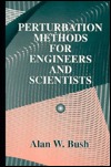 Perturbation Methods For Engineers And Scientists Alan W Bush