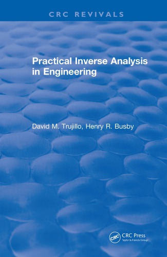 Practical Inverse Analysis In Engineering Busby Henry R Trujillo