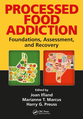 Processed Food Addiction Foundations Assessment And Recovery Joan Ifland