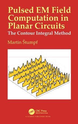 Pulsed Em Field Computation In Planar Circuits The Contour Integral Method Martin Stumpf