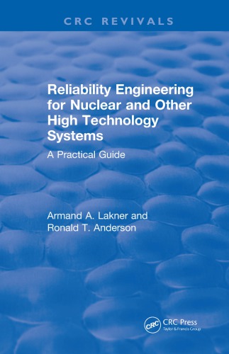 Reliability Engineering For Nuclear And Other High Technology Systems A Practical Guide Anderson