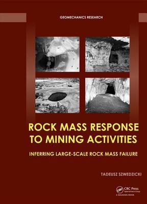Rock Mass Response To Mining Activities Inferring Largescale Rock Mass Failure Tadeusz Szwedzicki