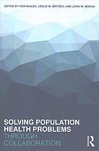 Solving Population Health Problems Through Collaboration Bialek