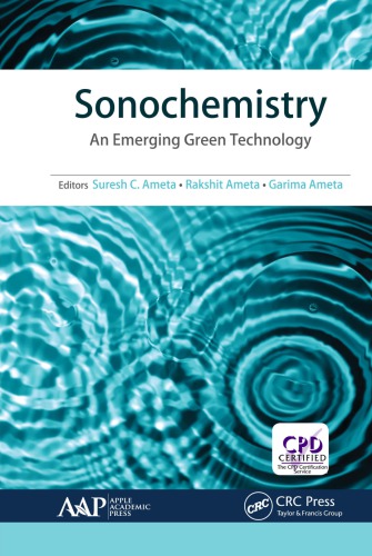 Sonochemistry An Emerging Green Technology Suresh C Ameta Rakshit Ameta Garima Ameta