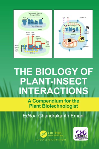 The Biology Of Plantinsect Interactions A Compendium For The Plant Biotechnologist Chandrakanth Emanieditor
