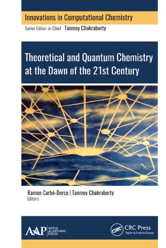 Theoretical And Quantum Chemistry At The Dawn Of The 21st Century 1st Ramaon Carbao Tanmoy Chakraborty