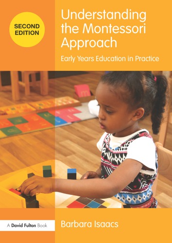Understanding The Montessori Approach Early Years Education In Practice Second Edition Barbara Isaacs
