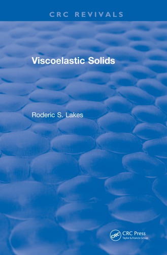 Viscoelastic Solids 1998 First Edition Lakes Roderic S