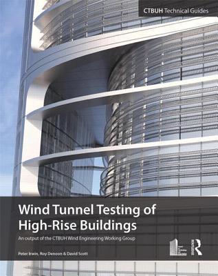 Wind Tunnel Testing Of Highrise Buildings Antony Wood