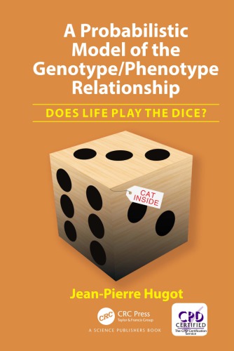 A Probabilistic Model Of The Genotypephenotype Relationship Does Life Play The Dice 1st Hugot
