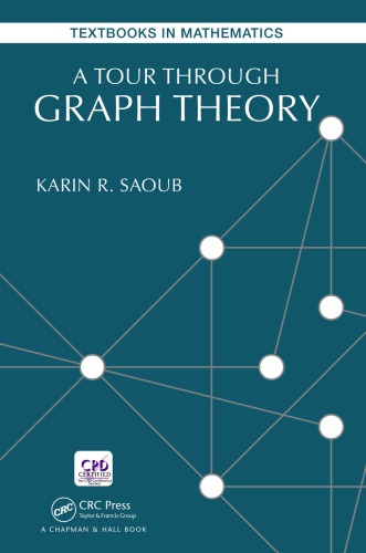 A Tour Through Graph Theory Karin R Saoub