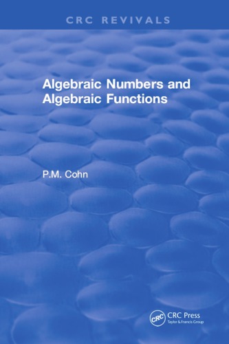 Algebraic Numbers And Algebraic Functions First Edition Cohn