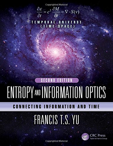 Entropy And Information Optics Connecting Information And Time Second Edition Second Edition Yu