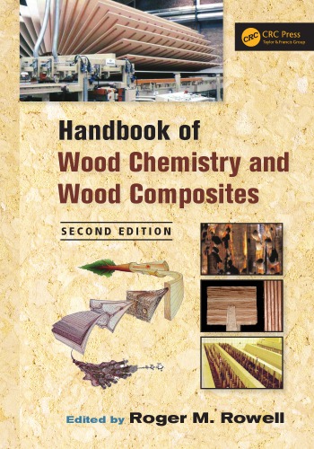 Handbook Of Wood Chemistry And Wood Composites Roger M Rowelleditor